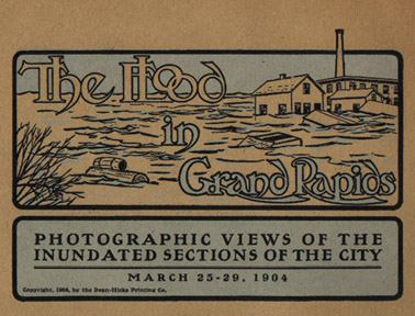 The 1904 Flood in Grand Rapids